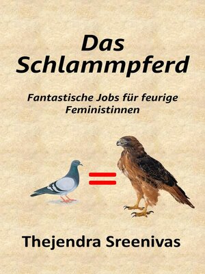 cover image of Das Schlammpferd--Fantastische Jobs für feurige Feministinnen